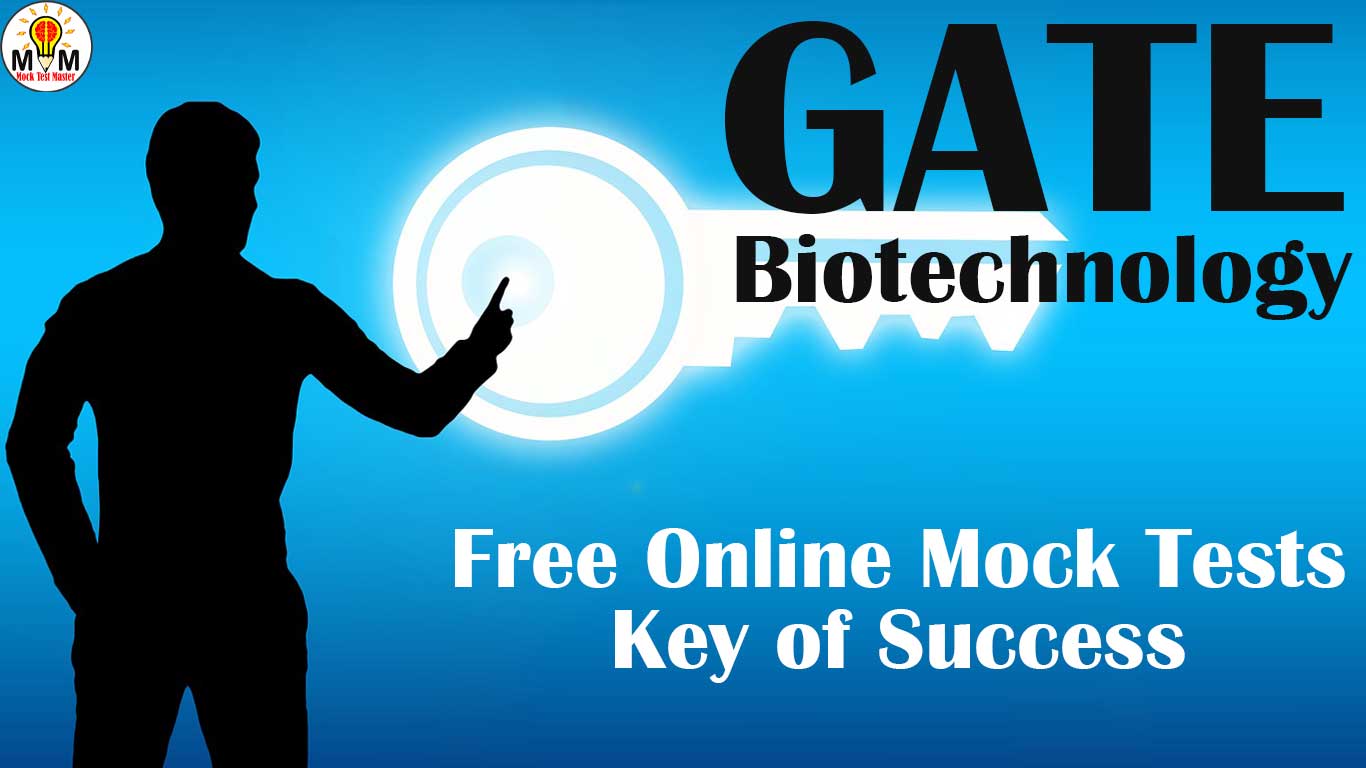 Free Online GATE Biotechnology Mock Tests