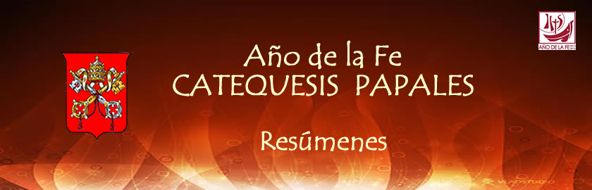 Catequesis Papales. Año de la Fe