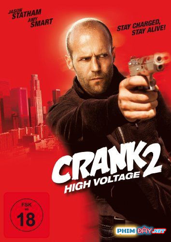KẺ LẬP DỊ 2: ĐIỆN CAO ÁP - Crank 2: High Voltage (2009) KẺ LẬP DỊ 2: ĐIỆN CAO ÁP - Crank 2: High Voltage (2009)