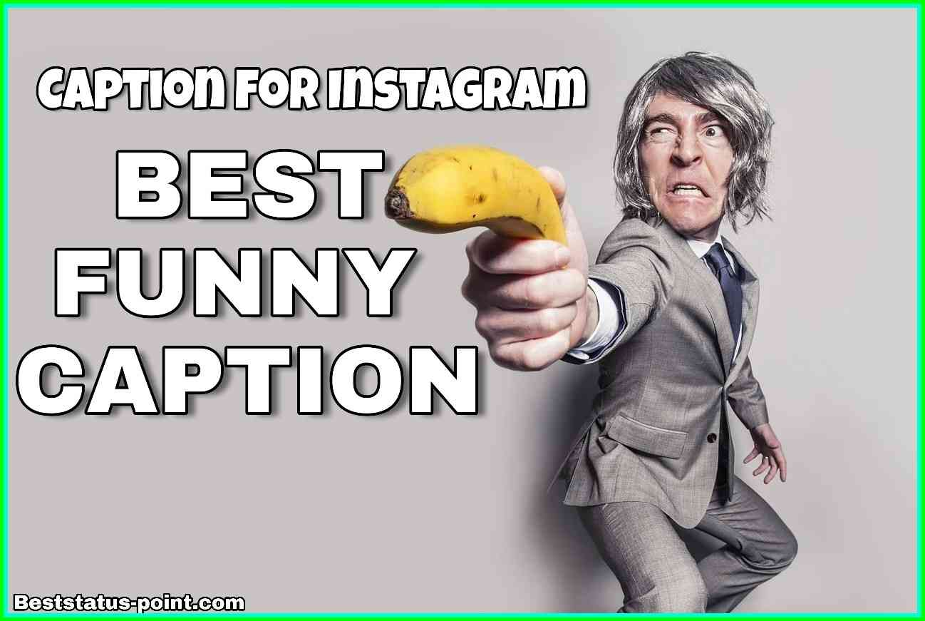 Funny Caption* [TOP] Captions For Selfies | Best Witty Bio, DP ...