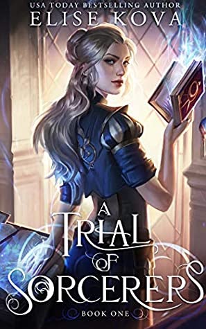 a trial of sorcerers by elise kova a trial of sorcerers by elise kova