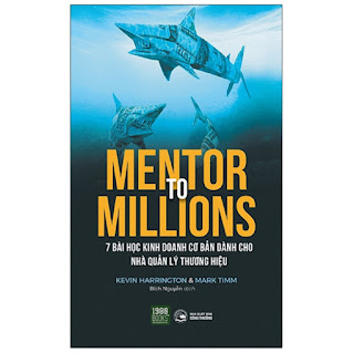 Mentor to millions - 7 bài học kinh doanh cơ bản dành cho nhà quản lý thương hiệu ebook PDF-EPUB-AWZ3-PRC-MOBI