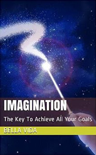 https://www.amazon.fr/Imagination-Achieve-Your-Goals-English-ebook/dp/B07XH3VFMC/ref=sr_1_5?qid=1569225119&refinements=p_27%3ABella+Vida&s=digital-text&sr=1-5&text=Bella+Vida