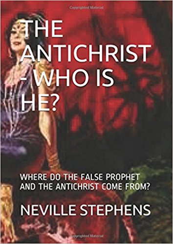 NEV'S BOOK "THE ANTICHRIST - WHO IS HE"?