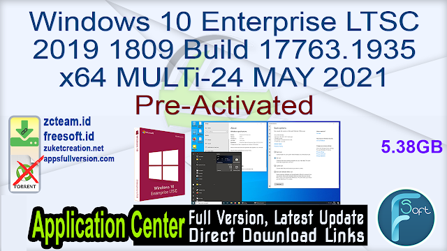 Windows 10 x64 Enterprise LTSC 2019 1809 Build 17763.1935 MULTi-24 MAY 2021 Pre-Activated_ ZcTeam.id