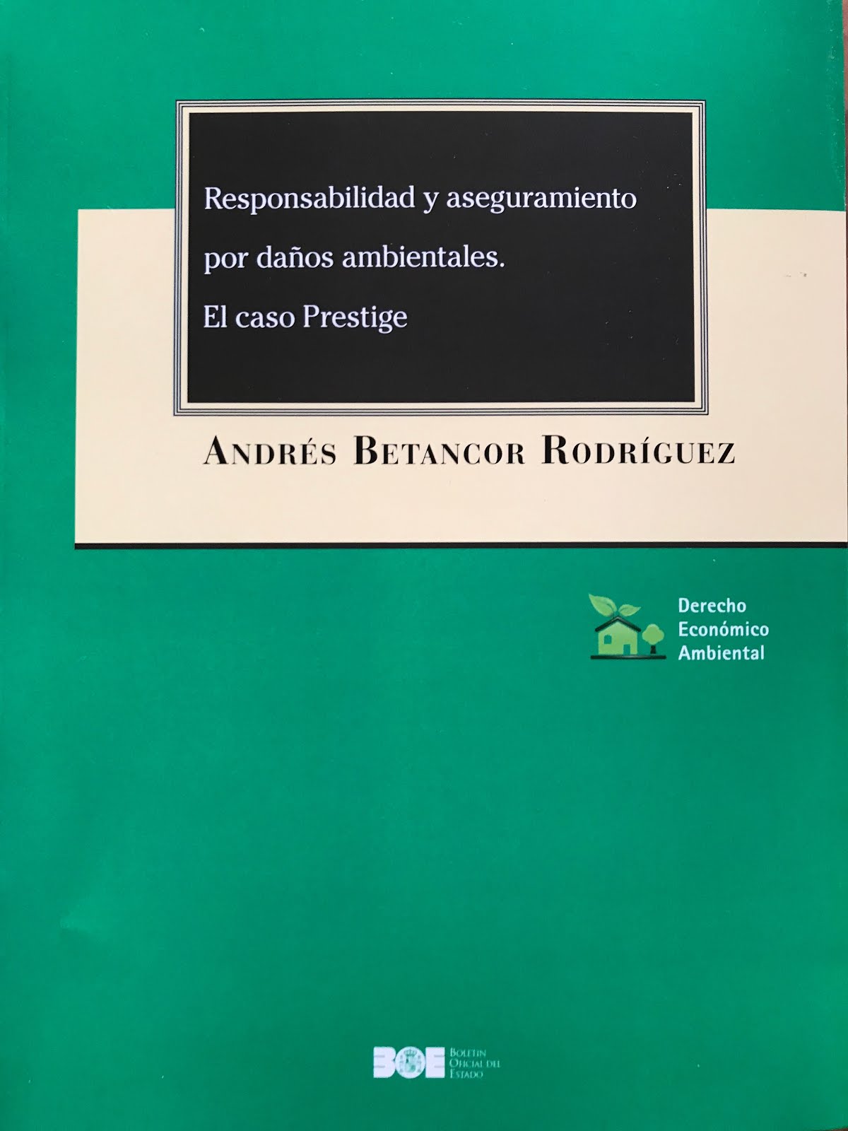 Libro: Responsabilidad y aseguramiento por daños ambientales. El caso Prestige