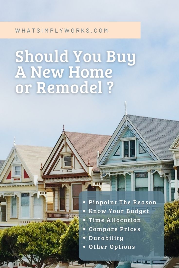 Should You Buy A New Home or Remodel The One You're In