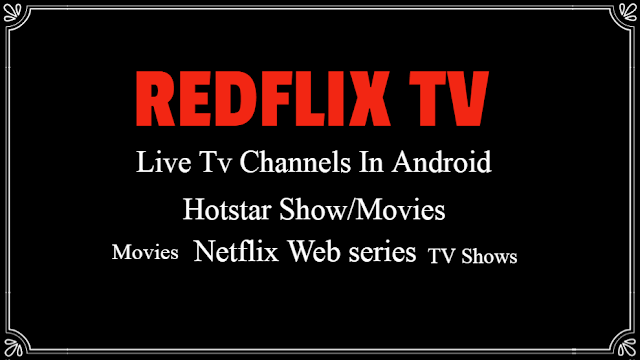 RedFlix TV Android App 2019 Download | Live Tv Channels In  Android