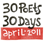 30 Poets/30 Days - April 2011