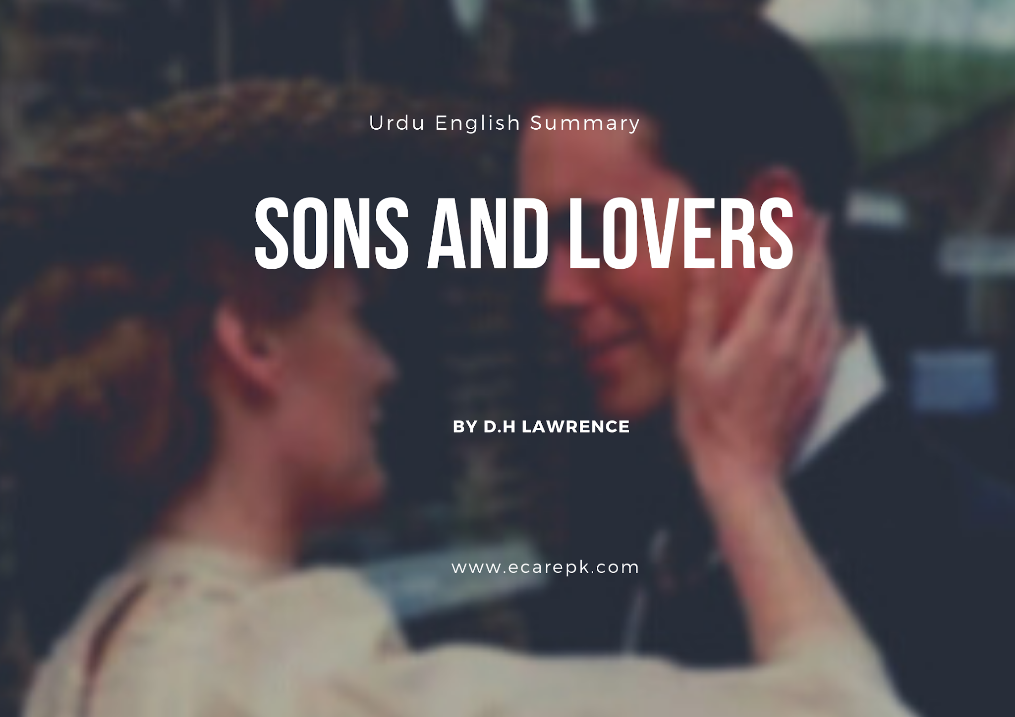 The Sons And Lovers In Urdu By Dh Lawrence Themes Character List And 