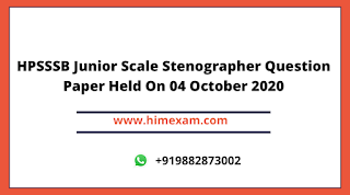 HPSSSB Junior Scale Stenographer Question Paper Held On 04 October 2020 HPSSSB Junior Scale Stenographer Question Paper Held On 04 October 2020