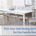 Pick Your Oak Dining Set Cautiously for the Family Home thumbnail