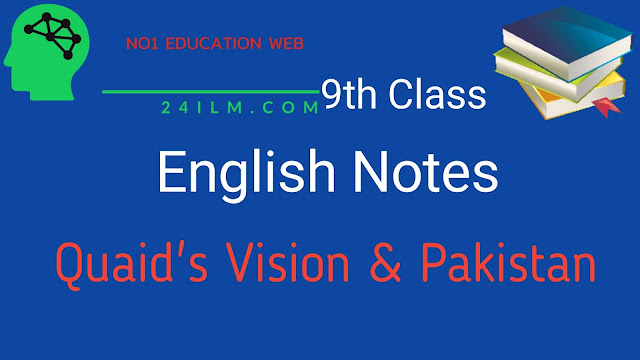 9th Class English Short Questions Answers Chapter 6 The Quaid's Vision and Pakistan