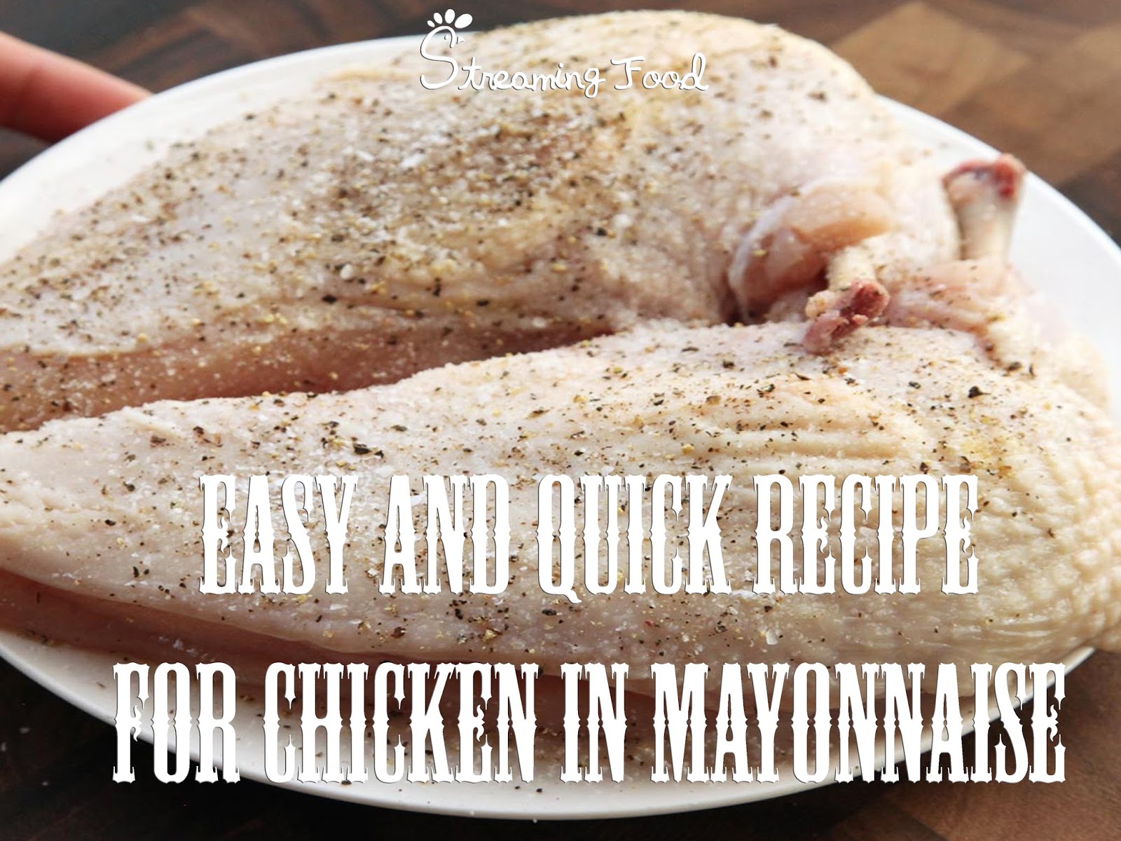 Easy Recipe for White Chicken in Mayonnaise Streaming Food