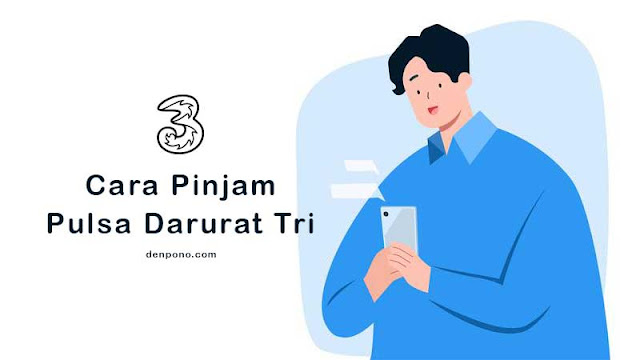 Cara pinjam pulsa darurat 3 tri three