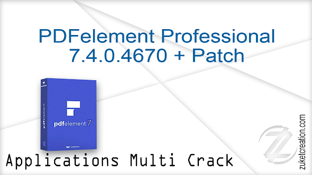 PDFelement Professional 7.4.0.4670 + Patch PDFelement Professional 7.4.0.4670 + Patch
