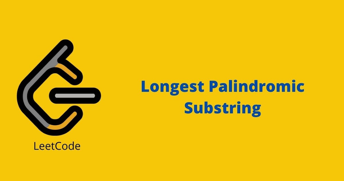 Leetcode Longest Palindromic Substring problem solution