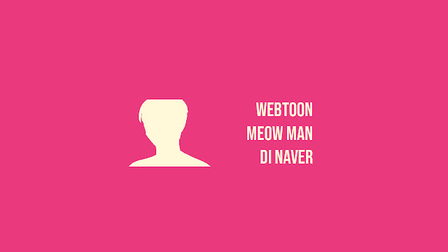 Link Webtoon Meow Man di Naver