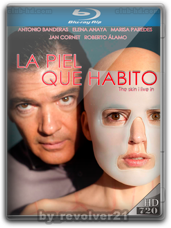 La piel que habito (2011) m-720p Audio Español [Subt.Ing] (Thriller)