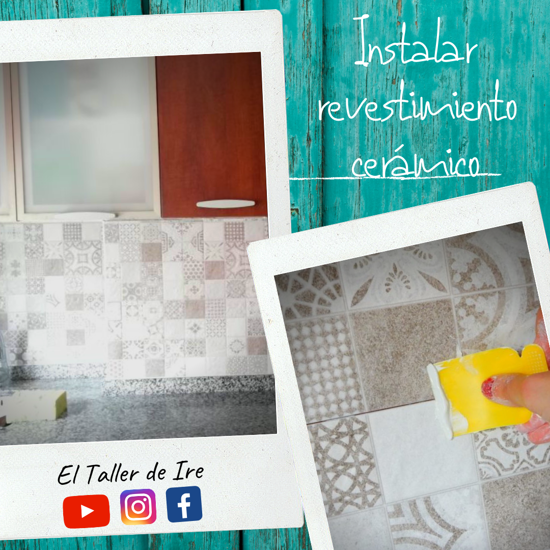 El Taller de Ire: Cómo instalar REVESTIMIENTO CERÁMICO - Reformando la
