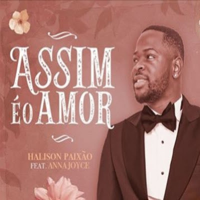 Halison Paixão - Assim É O Amor (Zouk) Download Mp3