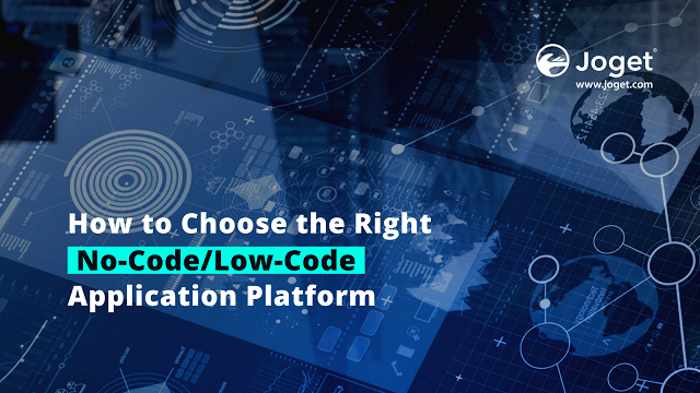 How to Choose the Right No-Code/Low-Code Application Platform