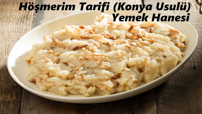 Höşmerim Tarifi (Konya Usulü) 