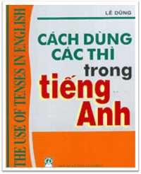 Cách Dùng Các Thì Trong Tiếng Anh - Lê Dũng