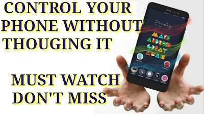 How to Control Your Phone Without Touching it _ open apps without touching phone's screen 