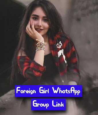 Foreign Girl WhatsApp Group Link