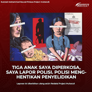 Tiga Anak Saya Diperkosa, Saya Lapor Polisi. Polisi Menghentikan Penyelidikan