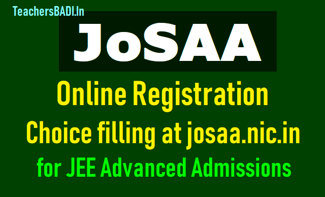 JoSAA 2018 online registration, Choice filling is open upto June 25 for JEE Advanced admissions josaa 2018 online registration,choice filling is open upto june 25 for jee advanced admissions,josaa 2018 web options,counselling dates,josaa 2018 online registrations for iits, nits, iiits, gftis admissions,jee advanced counselling