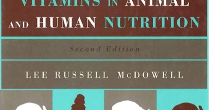 Vitamins in Animal and Human Nutrition 2nd Edition | AJLOBBY.COM