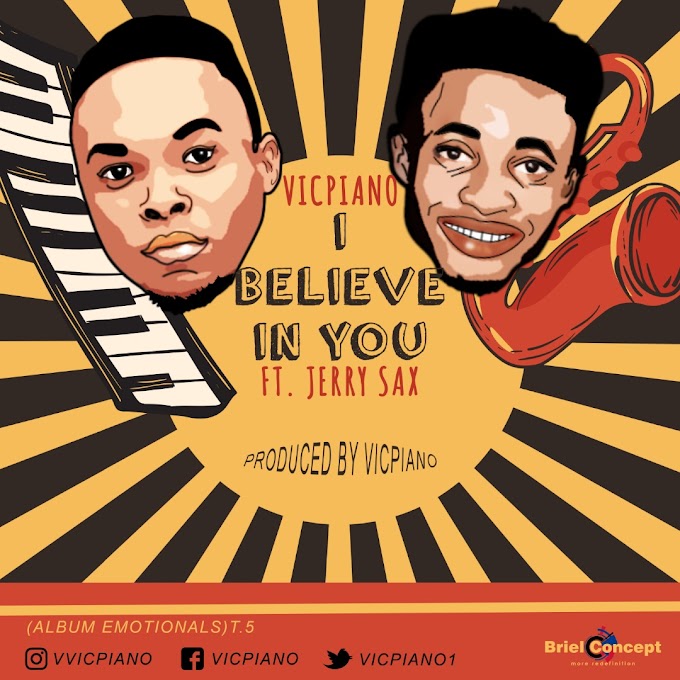 VICPIANO_I BELIEVE IN YOU FT JERRY SAX- AUDIO+VIDEO
