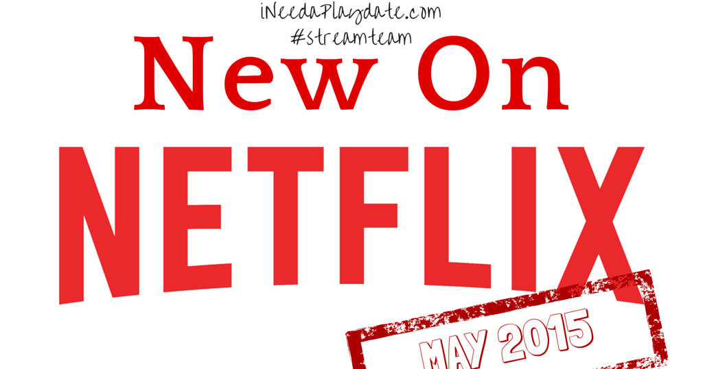 things coming to netflix in may