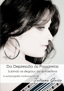Da Depressão às Passarelas - Tatiana Gaião