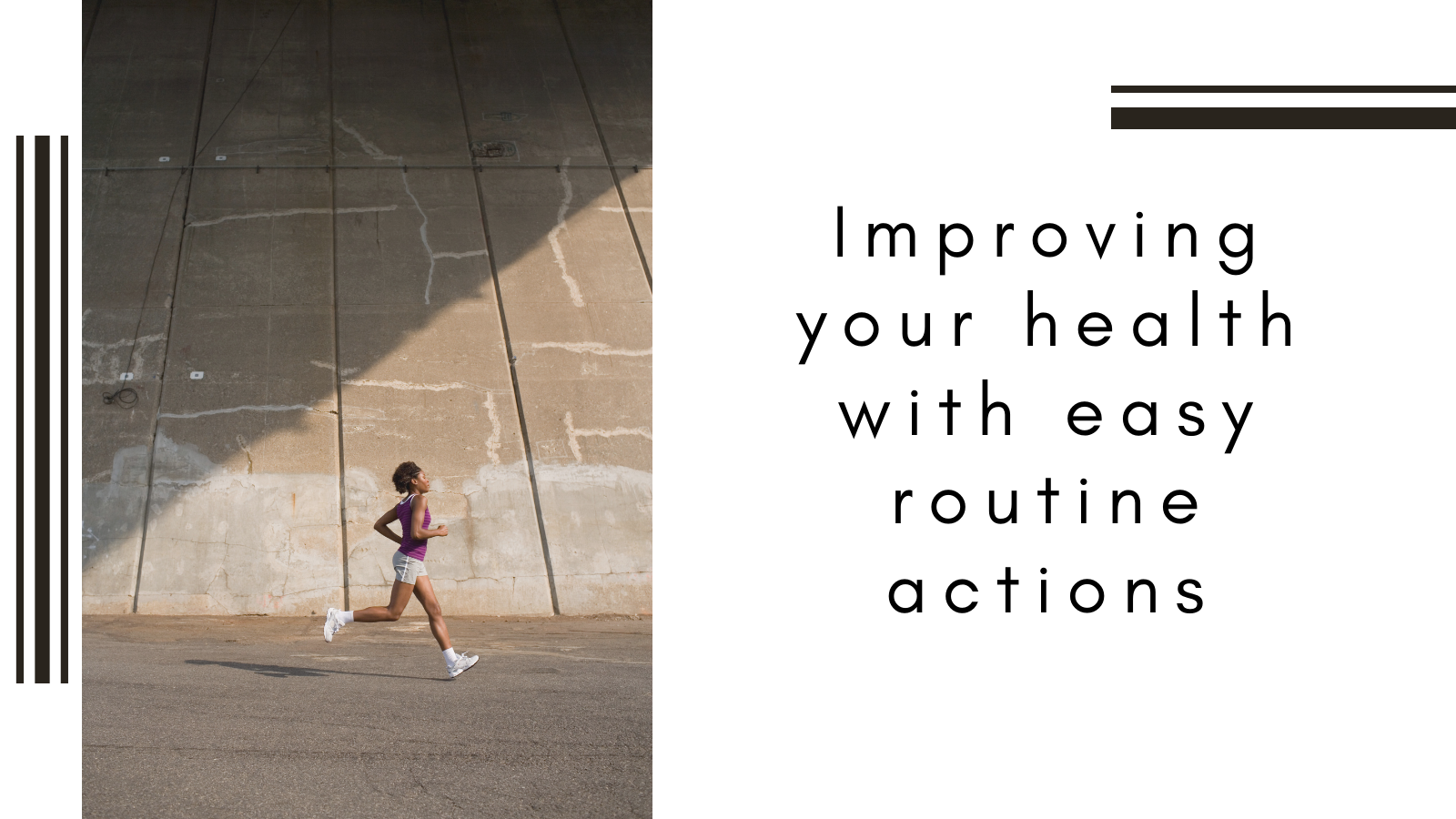 Improving Your Health with Easy Routine Actions Is More Effective Than You Think