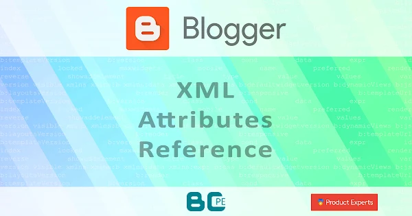 Les attributs XML des balises Blogger