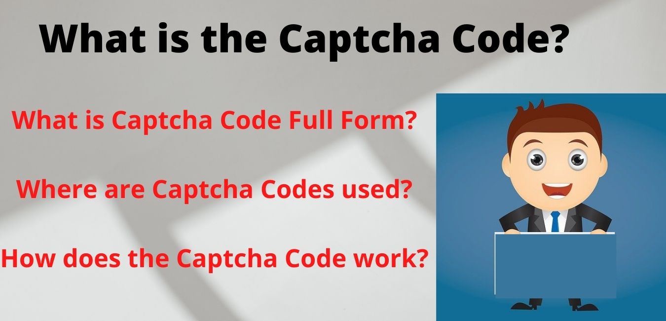 what is a captcha code and why are they used