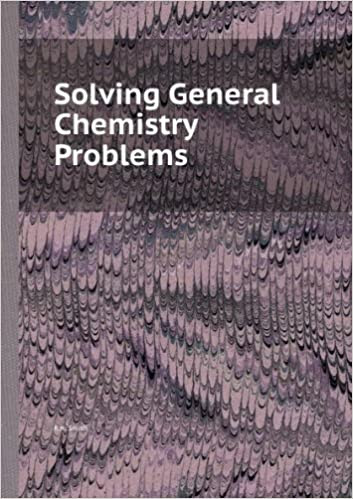 Solving General Chemistry Problems ,5th Edition