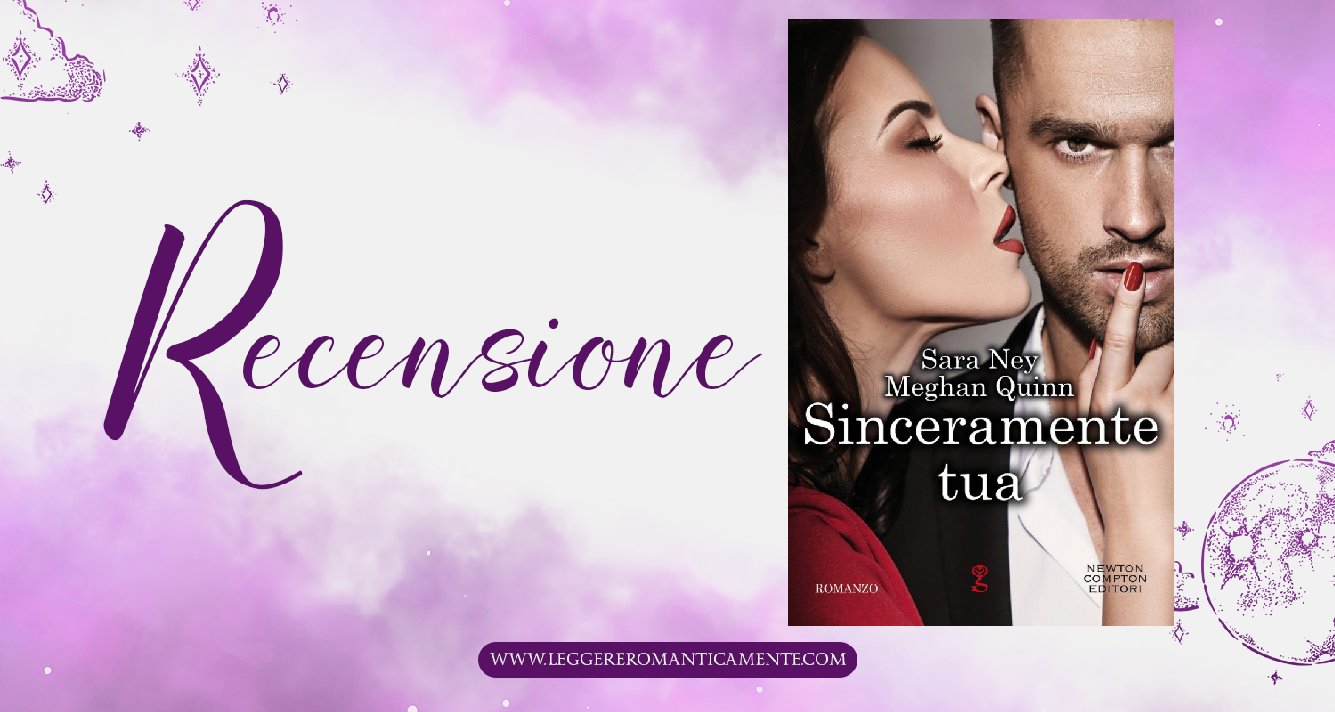 Recensione Sinceramente tua di Sara Ney, Meghan Quinn Leggere