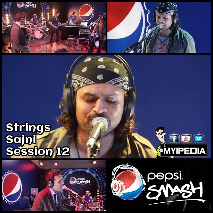 Strings Sajni Pepsi Smash Session 12 (Video) Myipedia TVC