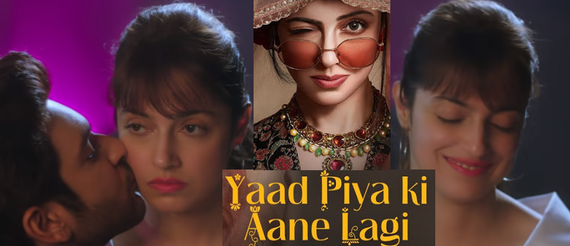 neha kakkar yaad piya ki aane lagi