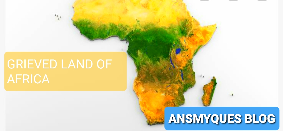 The Grieved Lands of African (Background, Setting, Summary and Themes