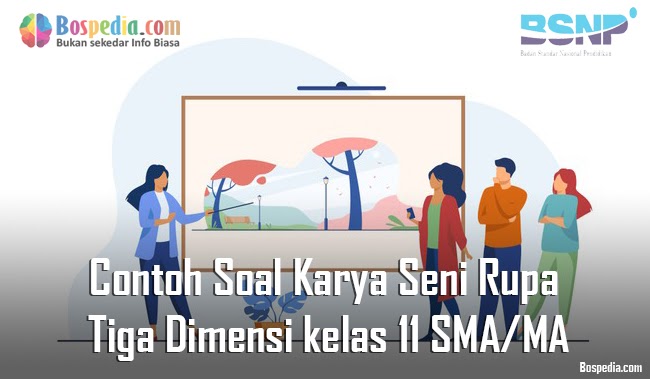 Lengkap Contoh Soal Karya Seni Rupa Tiga Dimensi kelas