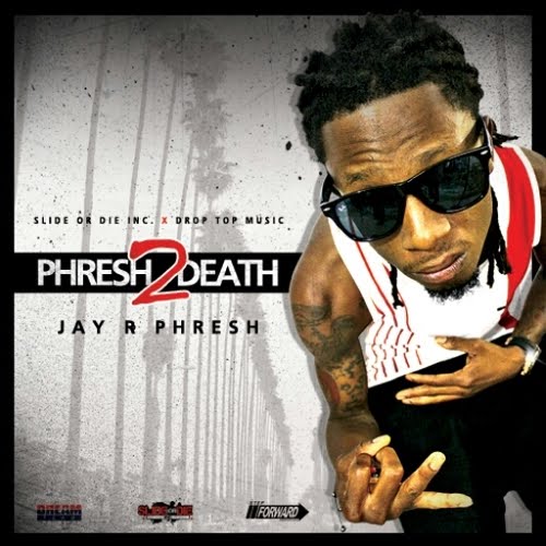 Jay R Phresh - Phresh 2 Death