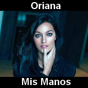 Oriana – Mis Manos
