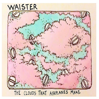 Waister- "Left Hand" from the Album  "The Clouds That Airplanes Make" - shoe gazey sounds out of Portland