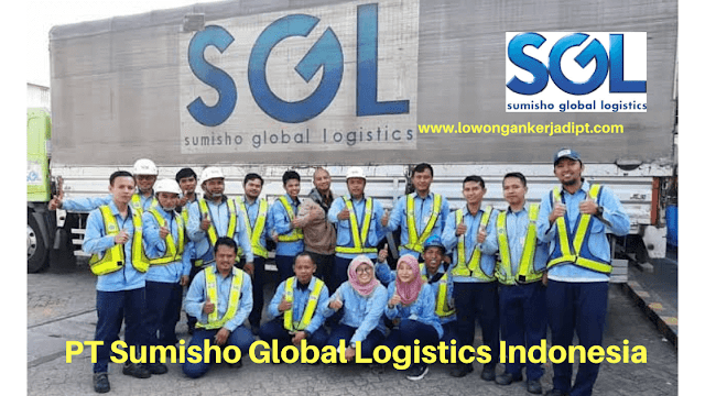 Lowongan Kerja PT Sumisho Global Logistics Indonesia