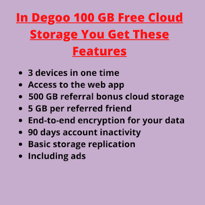 In Degoo 100 gb Cloud Storage you get these features